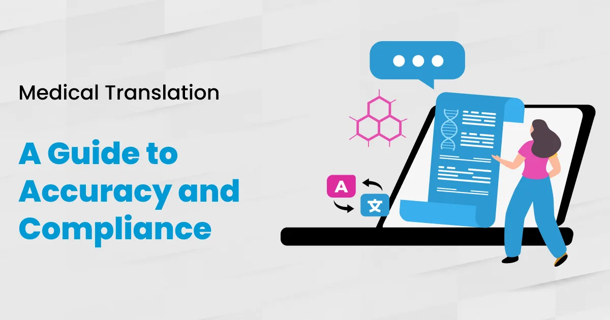 Medical Translation: A Guide to Accuracy and Compliance